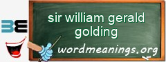 WordMeaning blackboard for sir william gerald golding